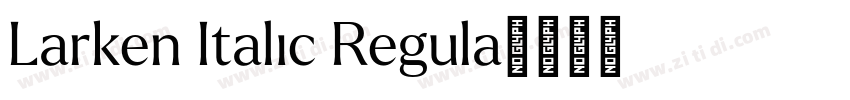 Larken Italic Regula字体转换